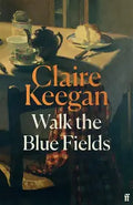 Walk The Blue Fields (N)